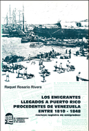 LOS EMIGRANTES LLEGADOS A PUERTO RICO PROCEDENTES DE VENEZUELA